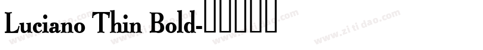 Luciano Thin Bold字体转换